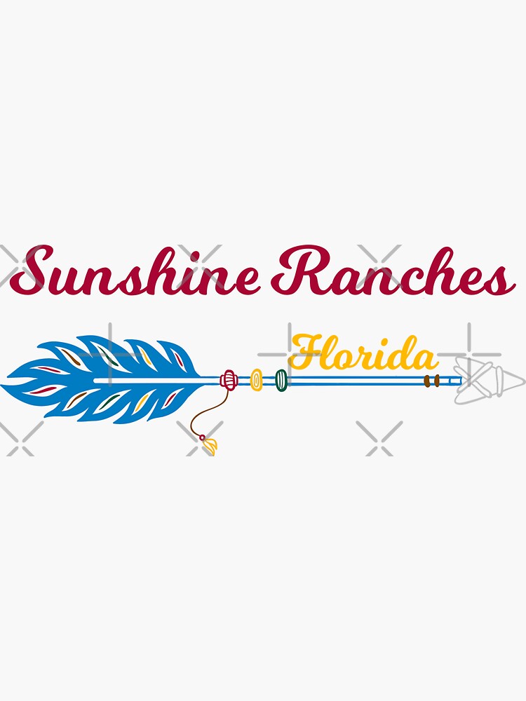 "Sunshine Ranches Florida Featuring Arrow with Feather" Sticker for