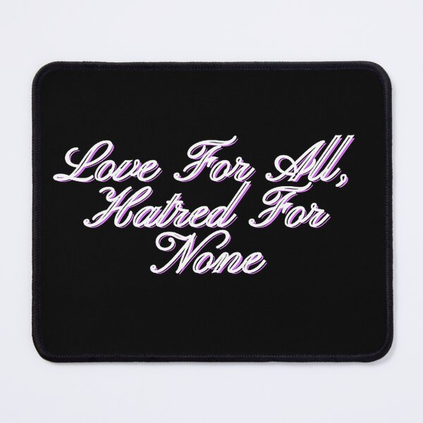 Item preview, Love For All, Hatred For None t-shirt designed and sold by atpshop.