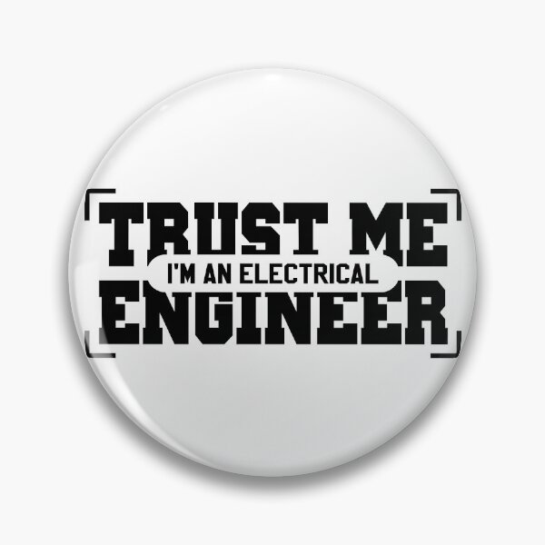 Item preview, Trust me i'm an electrical engineer designed and sold by BandiRock.