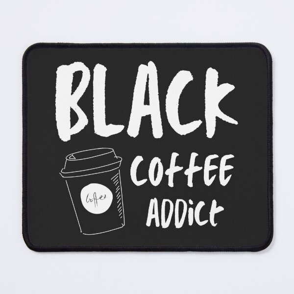 Item preview, Black Coffee Addict, Funny Coffee Lover designed and sold by calalassy.