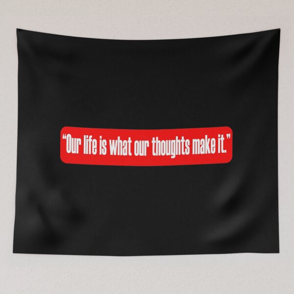 Item preview, Our life is what our thoughts make it designed and sold by LovePhilosophy.