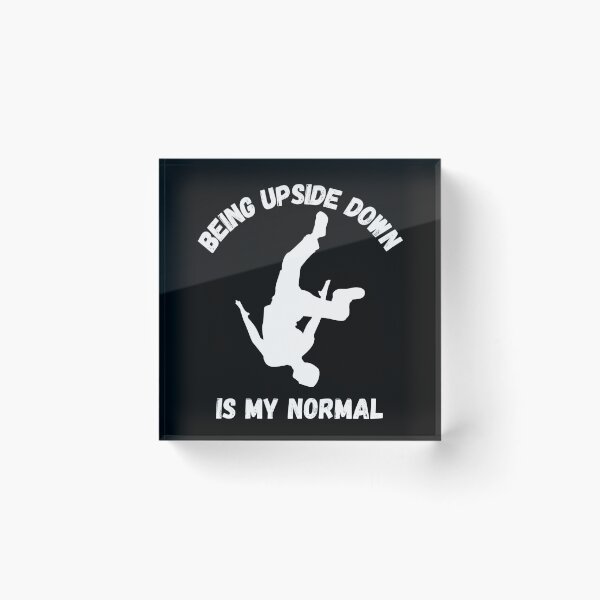 Item preview, Being Upside Down Is My Normal Parkour Guy In Black designed and sold by LuckyKermit.