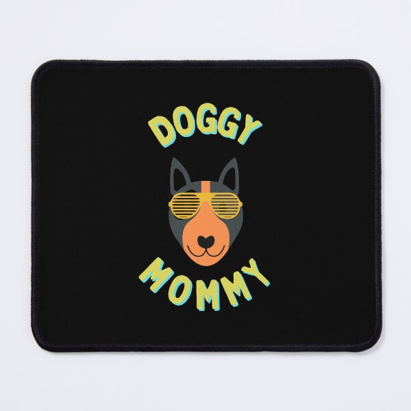Item preview, Doggy Mommy designed and sold by GasconyPassion.