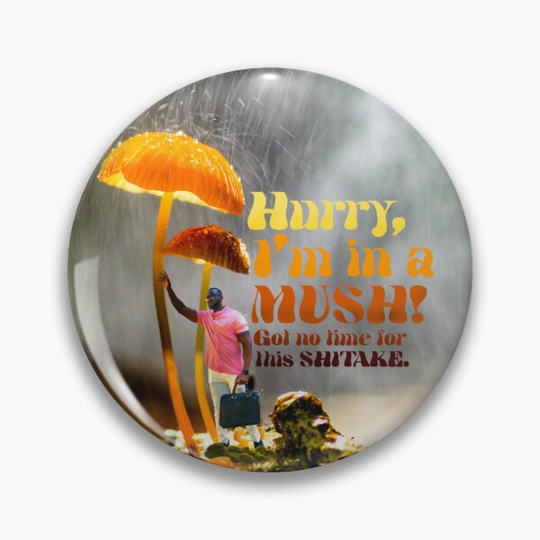 Item preview, Hurry, I'm in a MUSH! Mushroom pun taxi hailing designed and sold by Nutmeg-Emporium.