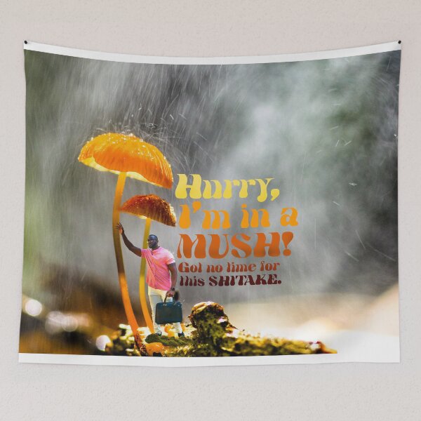 Item preview, Hurry, I'm in a MUSH! Mushroom pun taxi hailing designed and sold by Nutmeg-Emporium.