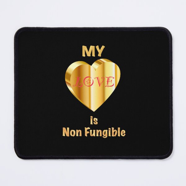 Item preview, My Love is Non Fungible designed and sold by Atkisson.