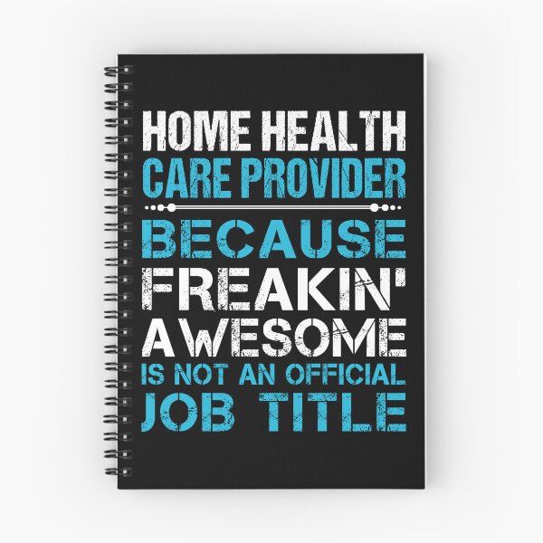Item preview, Home Health Care Provider T Shirt - Freaking Awesome Job Gift Item Tee designed and sold by oetate4774.