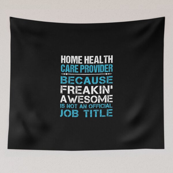 Item preview, Home Health Care Provider T Shirt - Freaking Awesome Job Gift Item Tee designed and sold by oetate4774.