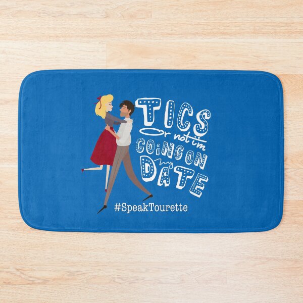 Item preview, Tics Or Not I’m Going On My Date, Tourette Syndrome Awareness , Tourettes designed and sold by MJDezigns.