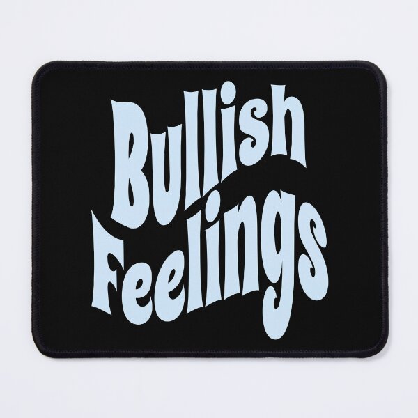 Item preview, Bullish Feelings (Funny Financial Quote) designed and sold by SassyClassyMe.