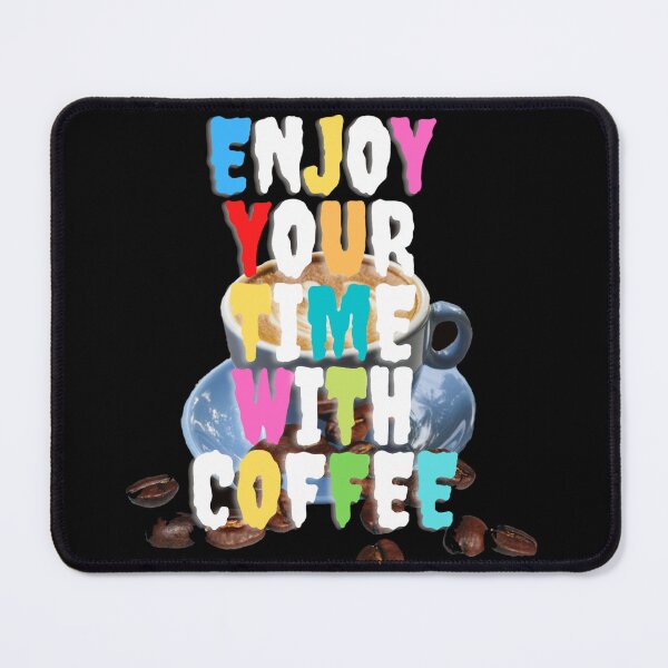 Item preview, Enjoy Your Time With Coffee,For Coffee Lover,Cappuccino designed and sold by amifana.