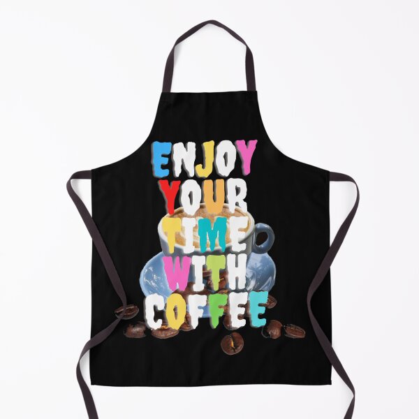Item preview, Enjoy Your Time With Coffee,For Coffee Lover,Cappuccino designed and sold by amifana.