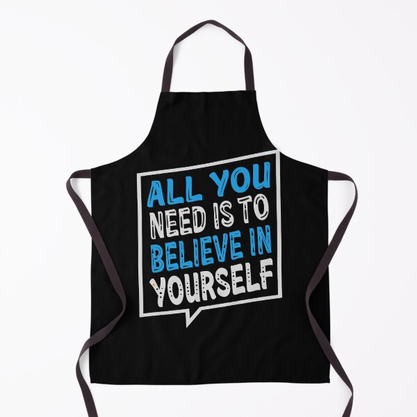 Item preview, All you need is to believe in yourself designed and sold by TrendZ Style.