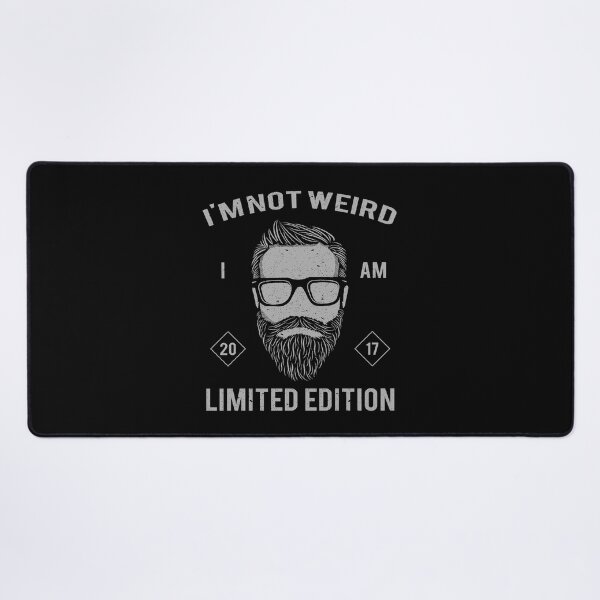 Item preview, Im Not Weird I Am Limited Edition designed and sold by BeFaCtO.