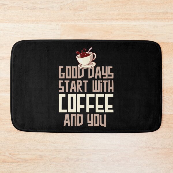 Item preview, Good days start with coffee and you designed and sold by tagmecool.