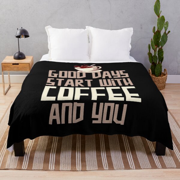 Item preview, Good days start with coffee and you designed and sold by tagmecool.