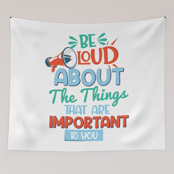 Item preview, Be loud about things that are important to you designed and sold by TrendZ Style.