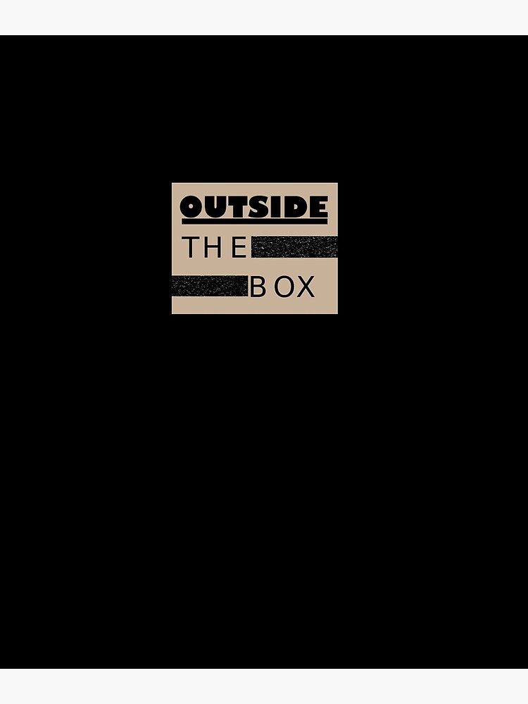 Think outside the box: trendy T-shirt, funny. think different Think outside the box: trendy T-shirt, funny. think different