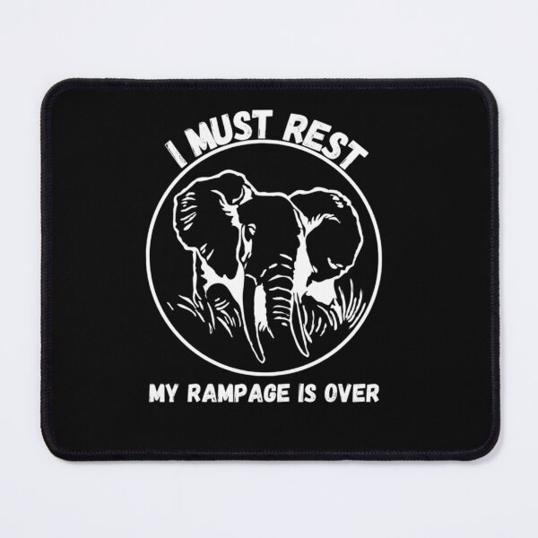 Item preview, I Must Rest My Rampage Is Over designed and sold by Ryn2020.