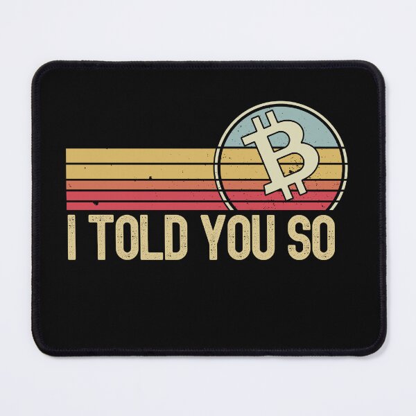 Item preview, Retro Bitcoin Shirt - I Told You So BTC, Funny Crypto  designed and sold by nft-millionaire.