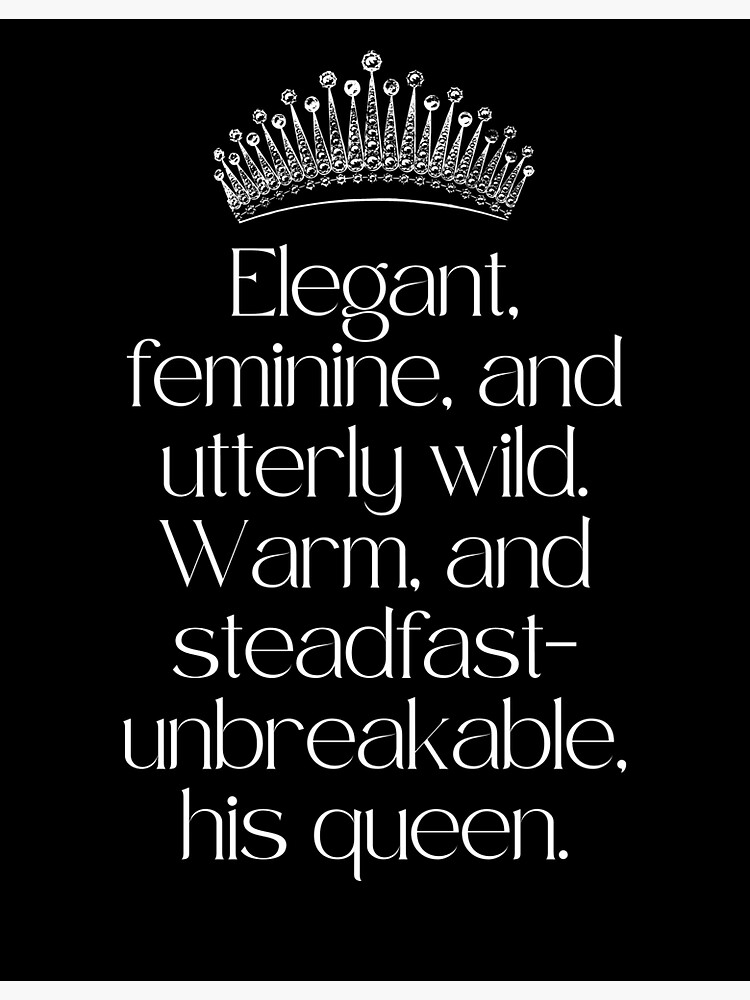 Elegant, feminine, and utterly wild. Warm, and steadfast—unbreakable, his  queen. | Sticker