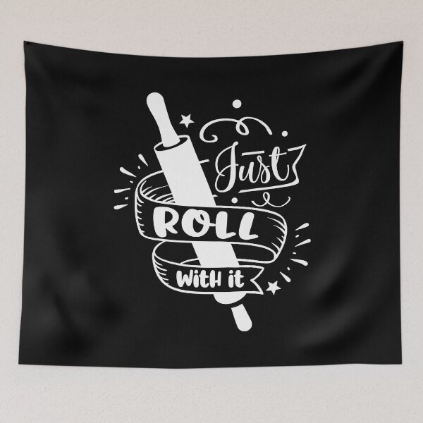 Item preview, Funny Just Roll With It Saying designed and sold by FunnyHomeQuotes.