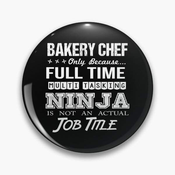 Item preview, Bakery Chef T Shirt - Ninja Job Gift Item Tee designed and sold by ritterdick.