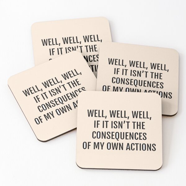 Item preview, well well well, if it isnt the consequences of my own actions  designed and sold by Mavis-UK.