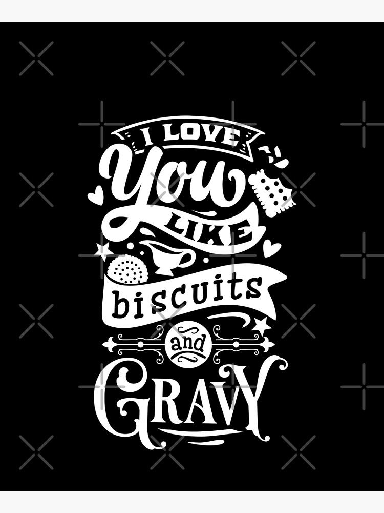 Funny Kitchen Apron I Love You Like Biscuits and Gravy – Alaskablue  Creations