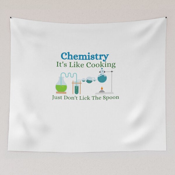 Item preview, Chemistry It's Like Cooking, Just Don't Lick The Spoon designed and sold by Special-Art1.