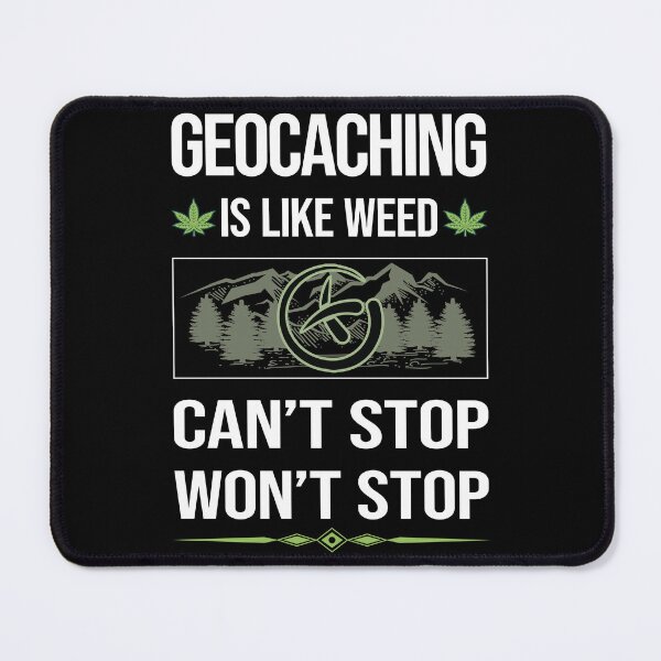 Item preview, Funny Can't Stop Geocaching Geocache Geocacher designed and sold by ArydeaNoriega.