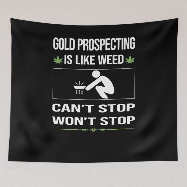 Item preview, Funny Can't Stop Gold Prospecting designed and sold by ArydeaNoriega.