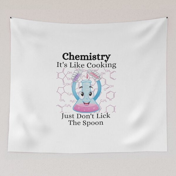 Item preview, Chemistry It's Like Cooking, Just Don't Lick The Spoon designed and sold by Special-Art1.