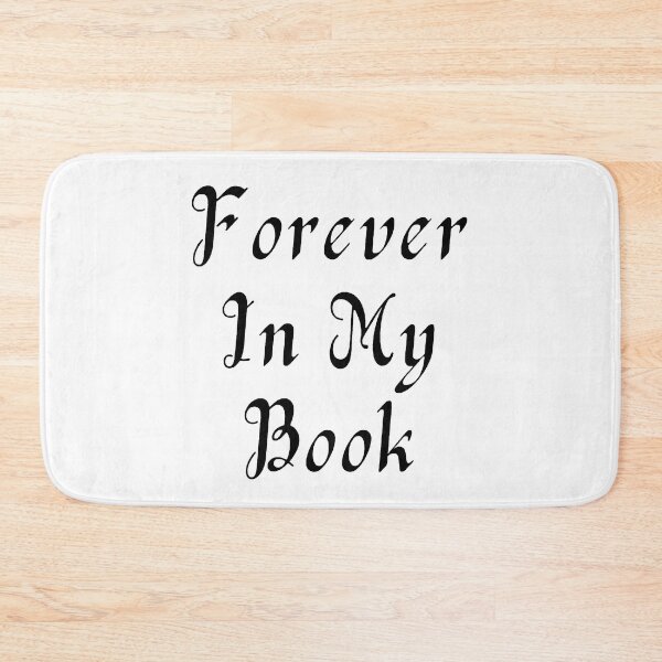 Item preview, Forever In My Book - Black Text designed and sold by TheKnightWriter.
