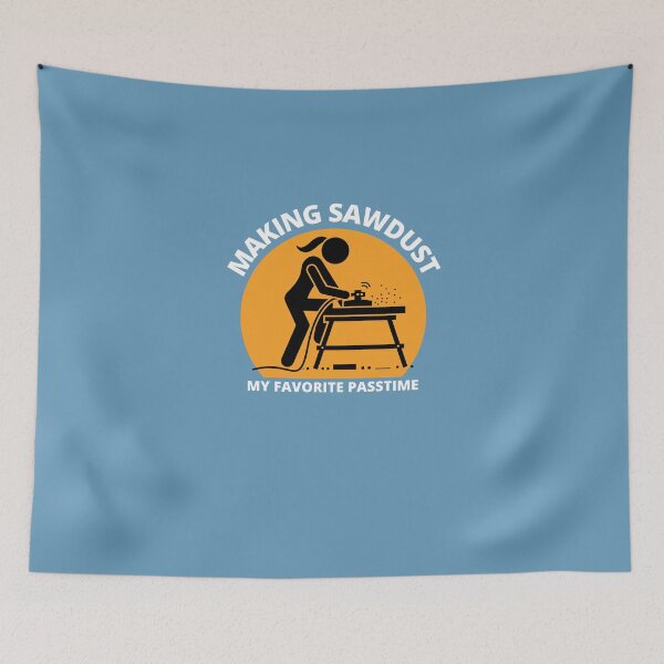 Item preview, Making Sawdust My Favorite Passtime -  Woodworking Carpentry Fun Graphic - Fun Woodworking Gifts  designed and sold by WoodWorkingInc.