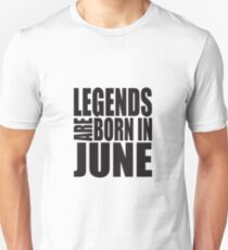 LEGENDS ARE BORN IN JUNE Slim Fit T-Shirt