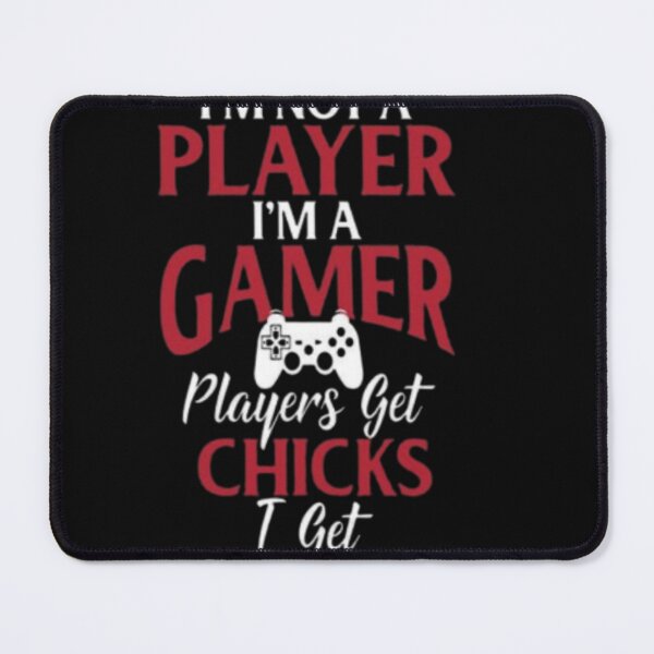 Item preview, I m Not A Player I m A Gamer Players Get Chicks T shirt designed and sold by hamzah EL ⭐⭐⭐⭐⭐.