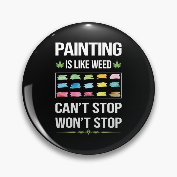 Item preview, Funny Can't Stop Painting designed and sold by FulviaContreras.