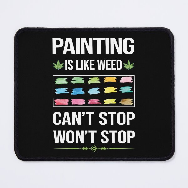 Item preview, Funny Can't Stop Painting designed and sold by FulviaContreras.