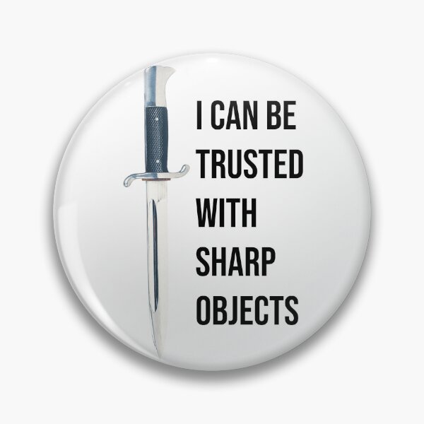 Item preview, i can be trusted with sharp objects  designed and sold by PrintsyGal.