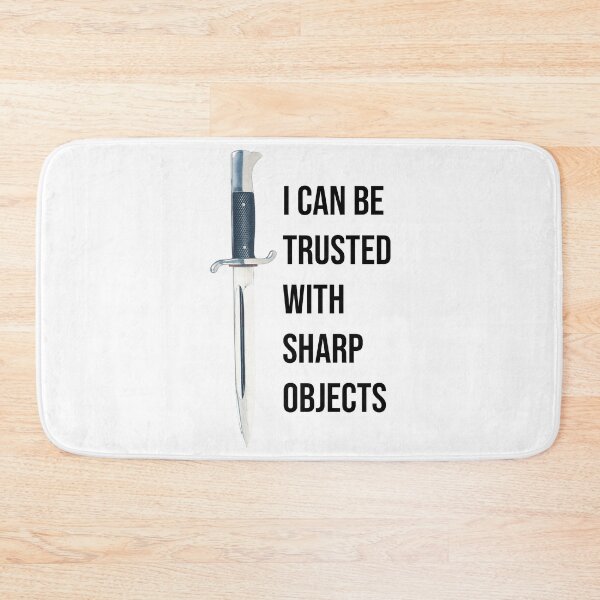 Item preview, i can be trusted with sharp objects  designed and sold by PrintsyGal.