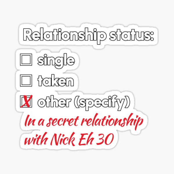 Item preview, Nick Eh 30 - Relationship 2 designed and sold by 2Girls1Shirt.