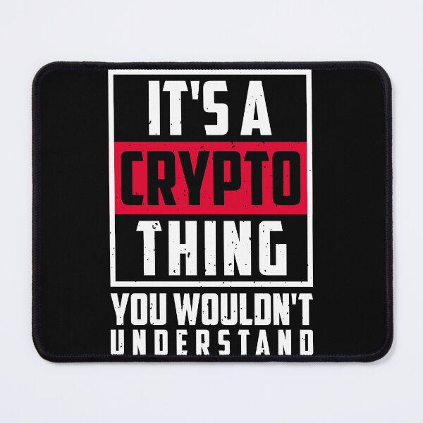 Item preview, Funny Crypto T Shirt  - Crypto Thing You Wouldn't Understand, Crypto Humor  designed and sold by nft-millionaire.