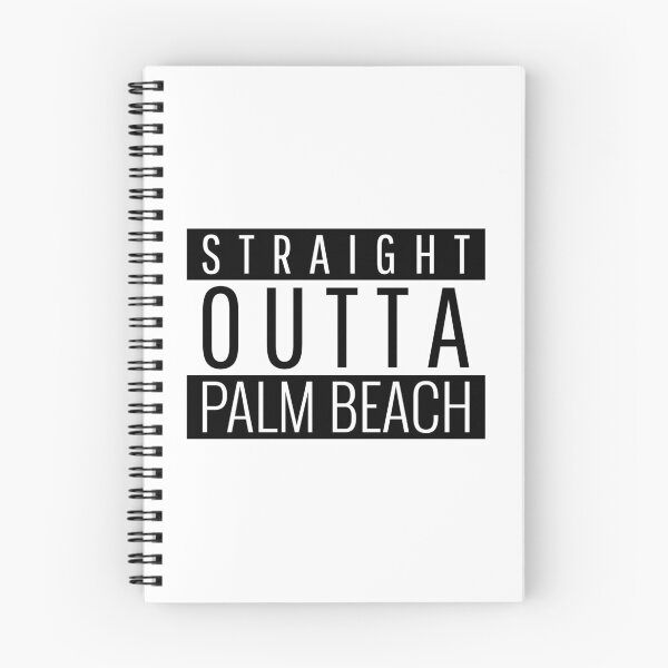 Item preview, Straight Outta Palm Beach Florida Palm Beach FL designed and sold by Teelogic.