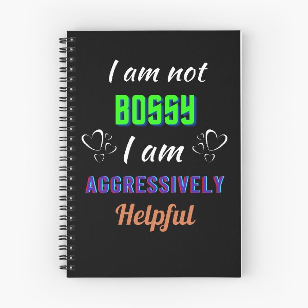 Item preview, I Am Not Bossy I am Aggressively Helpful. - Funny and Cute quotes designed and sold by Designspot2020.