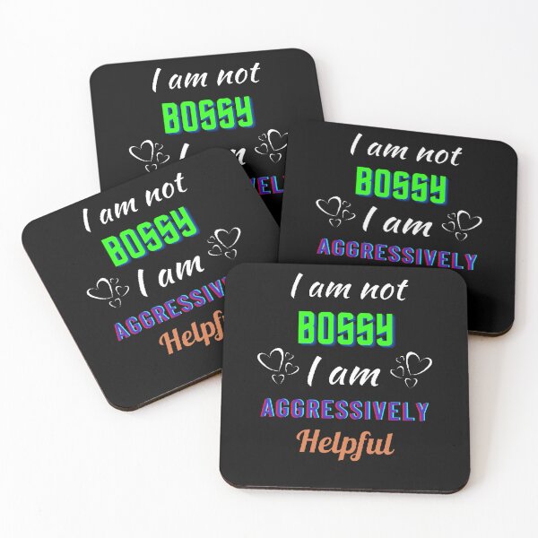 Item preview, I Am Not Bossy I am Aggressively Helpful. - Funny and Cute quotes designed and sold by Designspot2020.