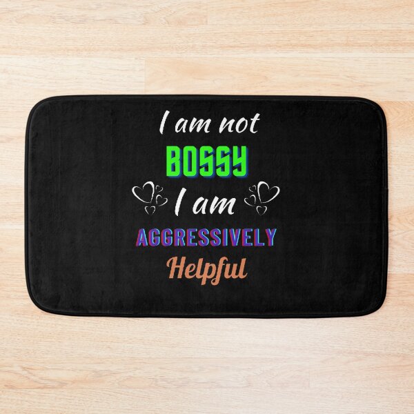 Item preview, I Am Not Bossy I am Aggressively Helpful. - Funny and Cute quotes designed and sold by Designspot2020.