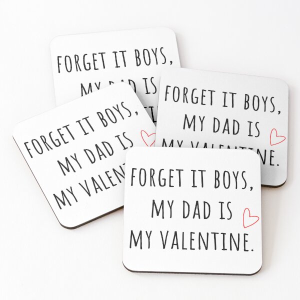 Item preview, Forget it Boys, My Dad is My Valentine. (Black) designed and sold by dudu-inpajamas.