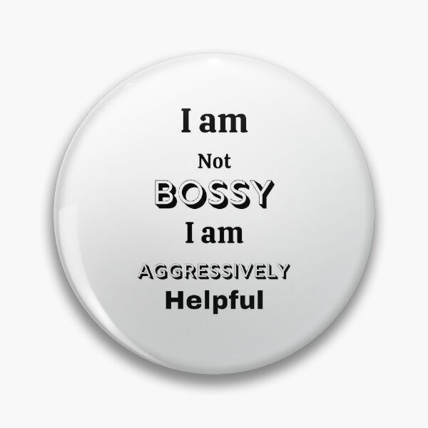 Item preview, I Am Not Bossy I am Extremely Helpful - funny and cute T-Shirts Quotes designed and sold by Designspot2020.