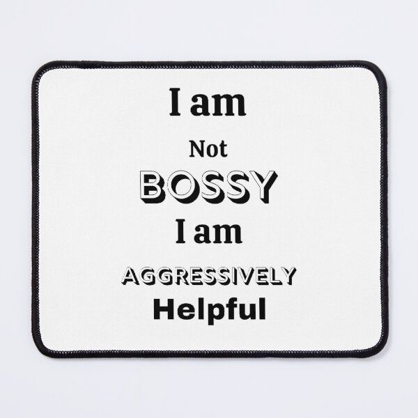 Item preview, I Am Not Bossy I am Extremely Helpful - funny and cute T-Shirts Quotes designed and sold by Designspot2020.